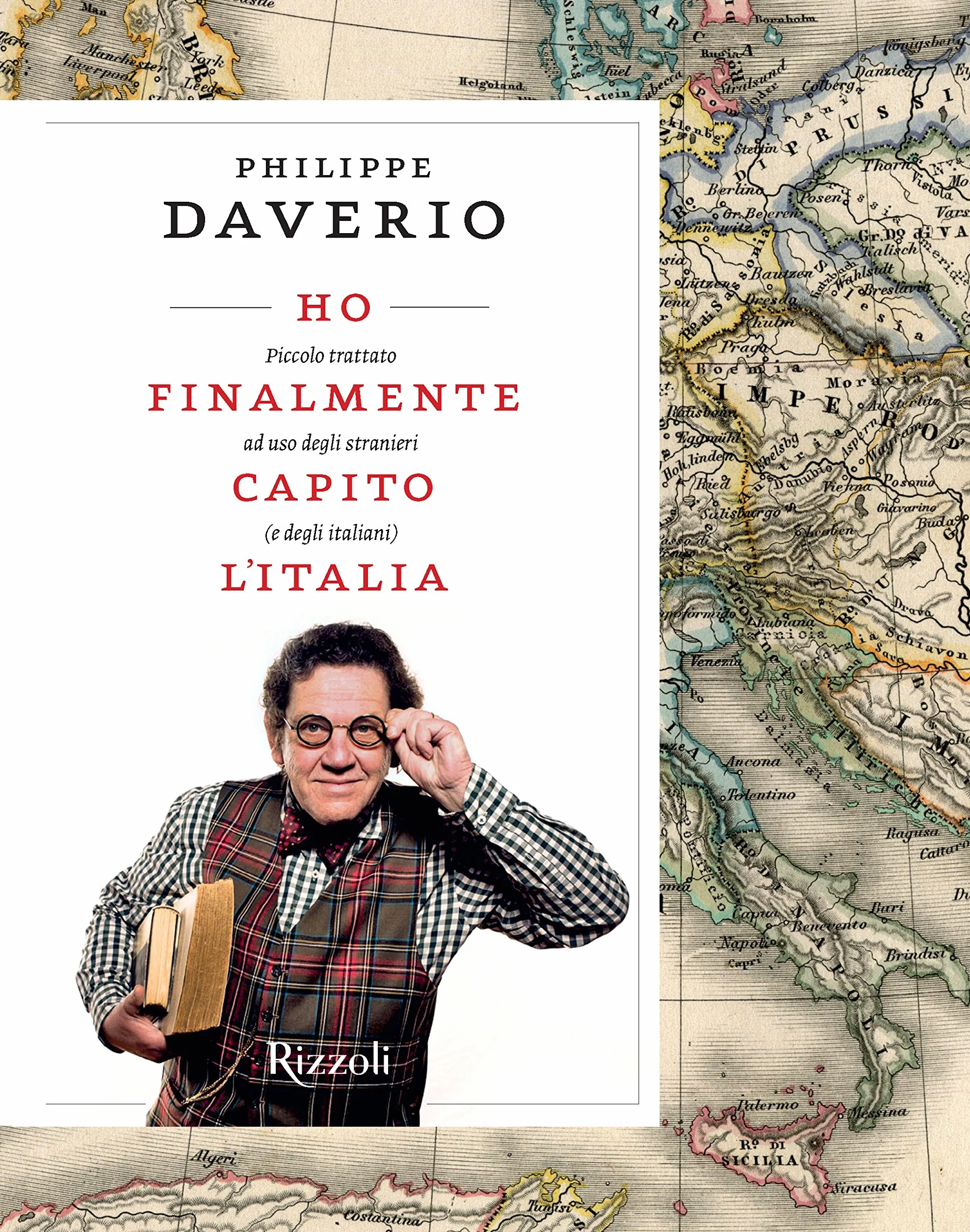Ho finalmente capito l'Italia. Piccolo trattato ad uso degli stranieri (e degli italiani)
