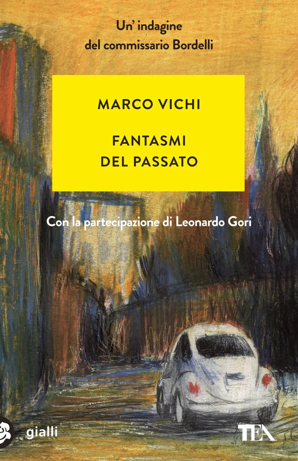Fantasmi del passato. Un'indagine del commissario Bordelli