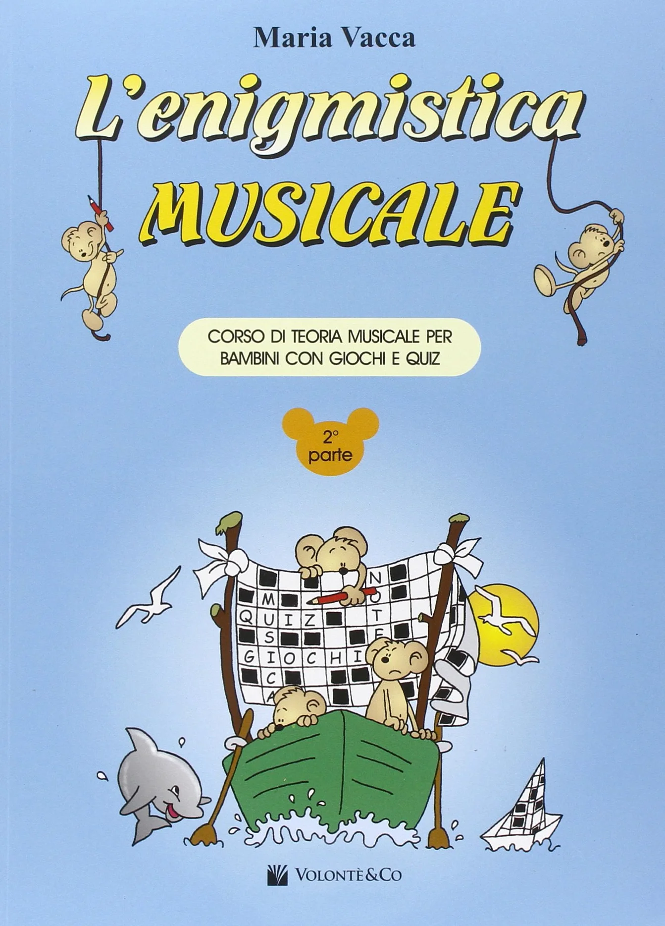 L'enigmistica musicale. Corso di teoria musicale per bambini con giochi e quiz (Vol. 2)