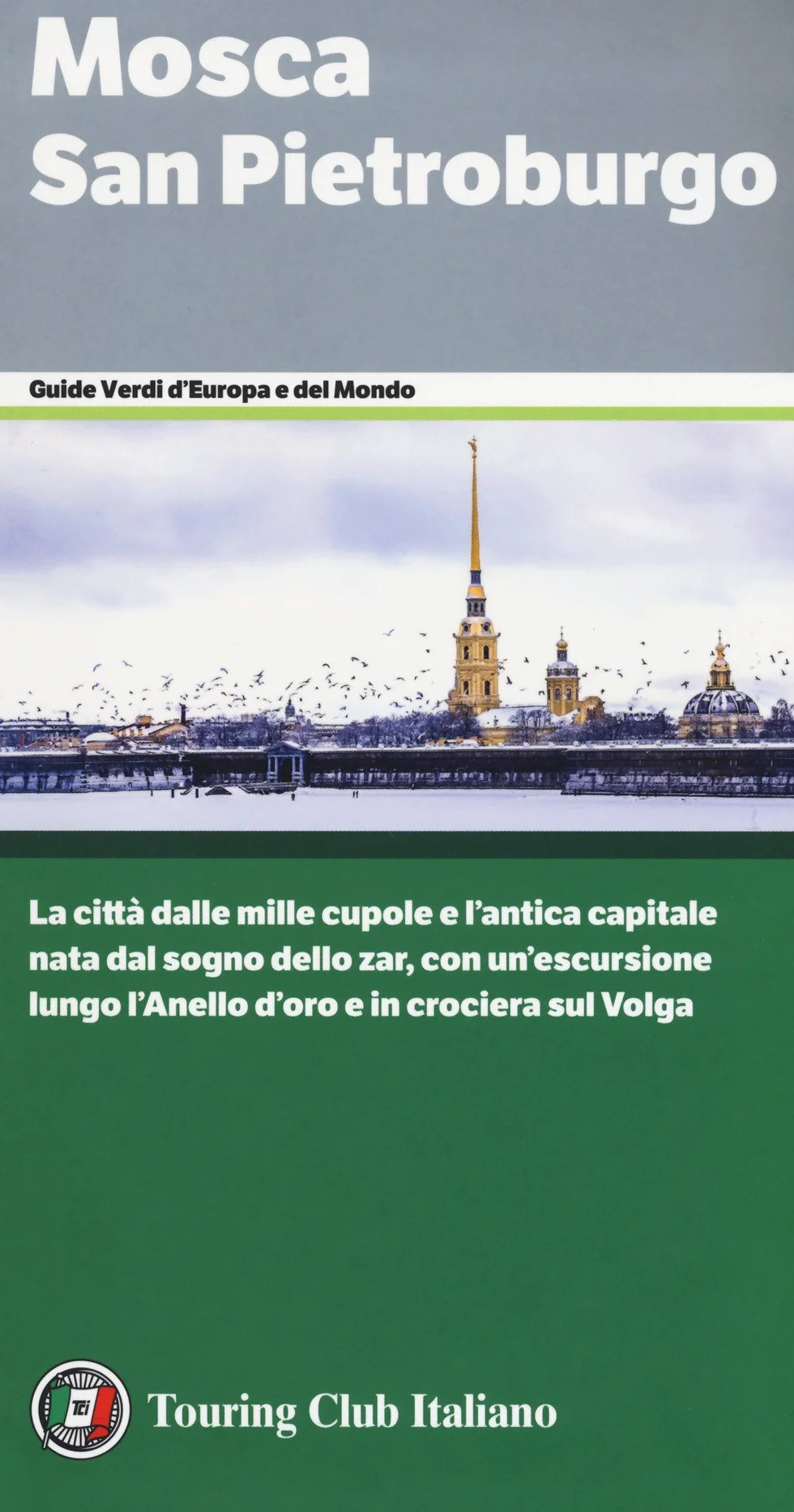 Mosca. San Pietroburgo. La città dalle mille cupole e l'antica capitale nata dal sogno dello zar, con un'escursione lungo l'Anello d'oro e in crociera sul Volga