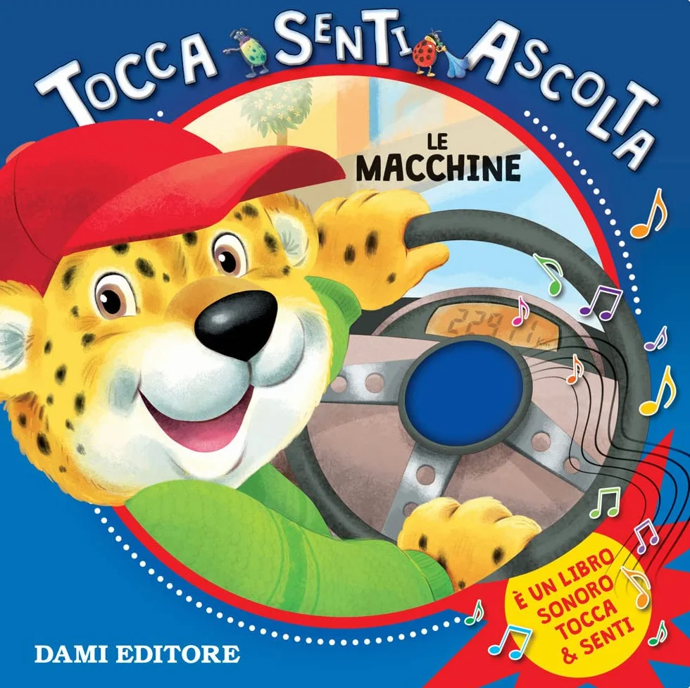 Le macchine. Tocca senti ascolta. Ediz. a colori