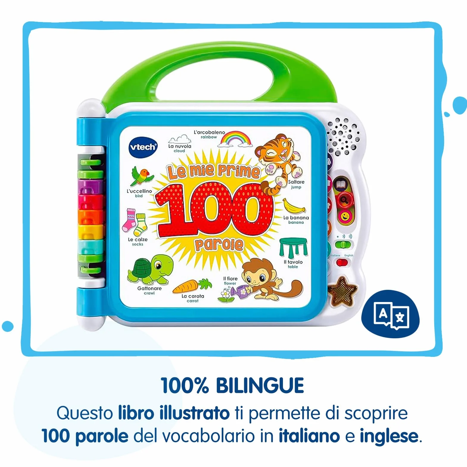VTech Il Mio Primo Libro Illustrato - Le Mie Prime 100 Parole, Libro Bilingue Sensoriale per Bambini, Lingua Italiana e Inglese, Gioco Neonato con 3 Modalità, Batterie Incluse, 18 Mesi - 4 Anni